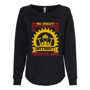 Achievement Is Possible Without Persistent Work Labor Day Gift Womens California Wash Sweatshirt