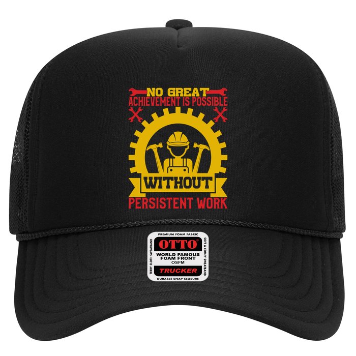 Achievement Is Possible Without Persistent Work Labor Day Gift Trucker Hat