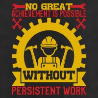 Achievement Is Possible Without Persistent Work Labor Day Gift Trucker Hat
