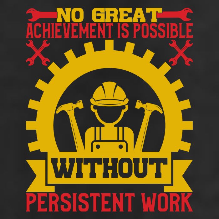 Achievement Is Possible Without Persistent Work Labor Day Gift Trucker Hat