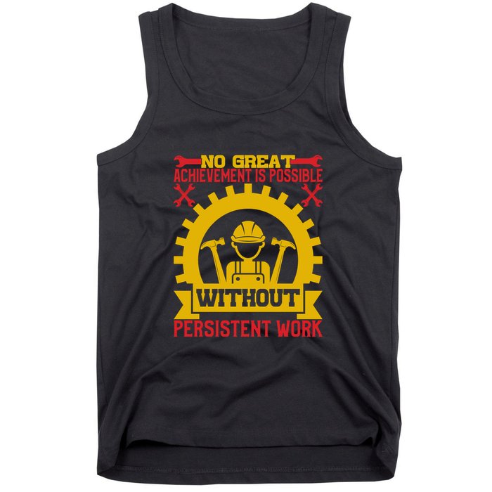 Achievement Is Possible Without Persistent Work Labor Day Gift Tank Top