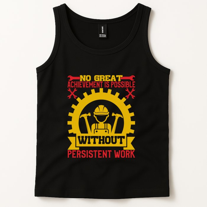 Achievement Is Possible Without Persistent Work Labor Day Gift Tank Top