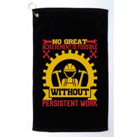Achievement Is Possible Without Persistent Work Labor Day Gift Golf Towel