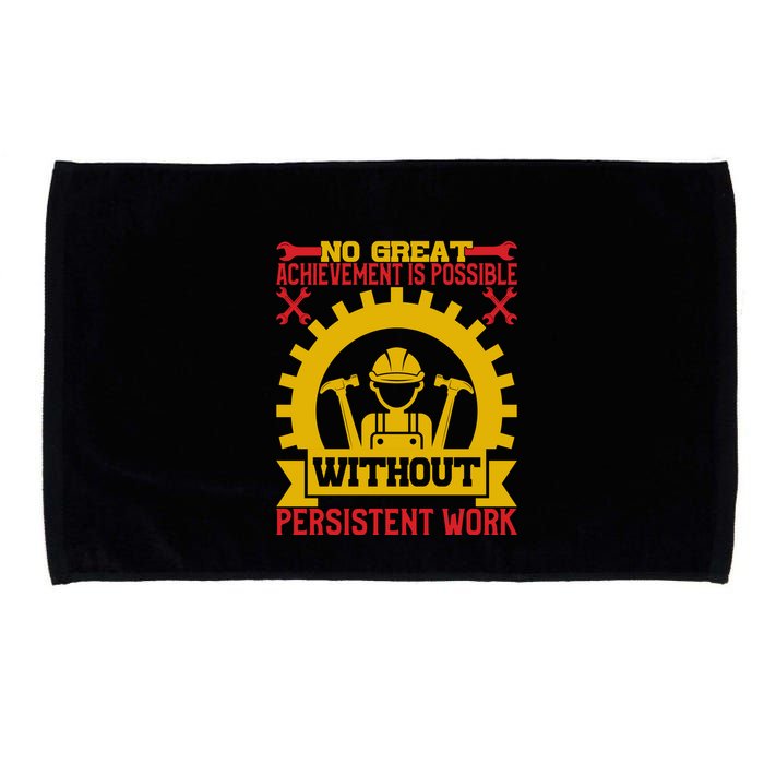 Achievement Is Possible Without Persistent Work Labor Day Gift Microfiber Hand Towel