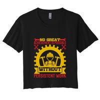 Achievement Is Possible Without Persistent Work Labor Day Gift Crop Top