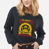 Achievement Is Possible Without Persistent Work Labor Day Gift Cropped Pullover Crew