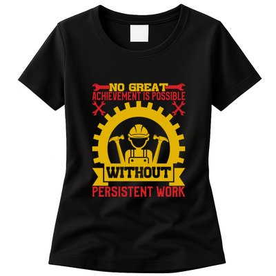 Achievement Is Possible Without Persistent Work Labor Day Gift Womens T-Shirt