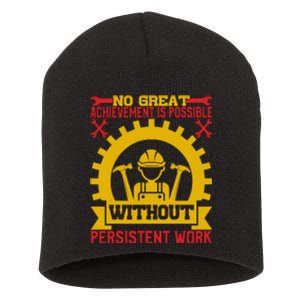 Achievement Is Possible Without Persistent Work Labor Day Gift Short Acrylic Beanie