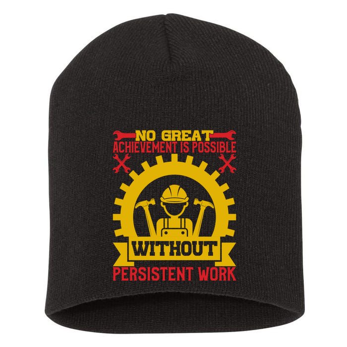 Achievement Is Possible Without Persistent Work Labor Day Gift Short Acrylic Beanie
