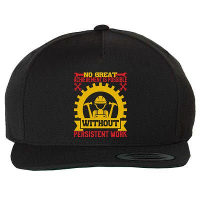 Achievement Is Possible Without Persistent Work Labor Day Gift Wool Snapback Cap