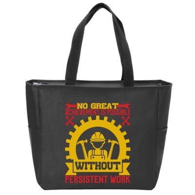 Achievement Is Possible Without Persistent Work Labor Day Gift Zip Tote Bag