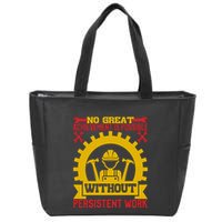 Achievement Is Possible Without Persistent Work Labor Day Gift Zip Tote Bag