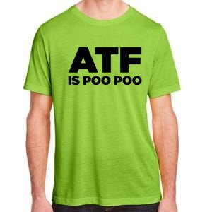 ATF Is Poo Poo Adult ChromaSoft Performance T-Shirt