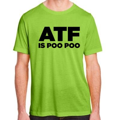 ATF Is Poo Poo Adult ChromaSoft Performance T-Shirt