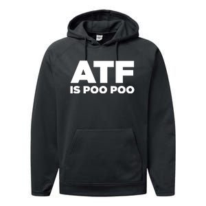 ATF Is Poo Poo Performance Fleece Hoodie