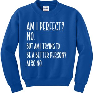 Am I Perfect No But Am Funny Sayings Sarcastic Cool Gift Kids Sweatshirt