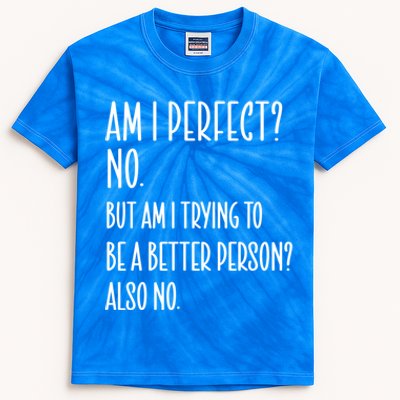 Am I Perfect No But Am Funny Sayings Sarcastic Cool Gift Kids Tie-Dye T-Shirt