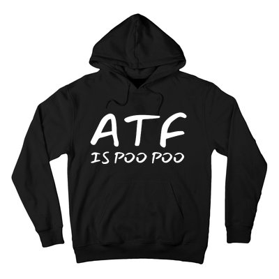 ATF Is Poo Poo Hoodie