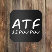 ATF Is Poo Poo Coaster