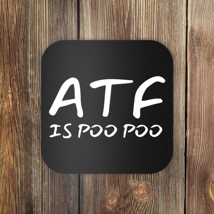 ATF Is Poo Poo Coaster