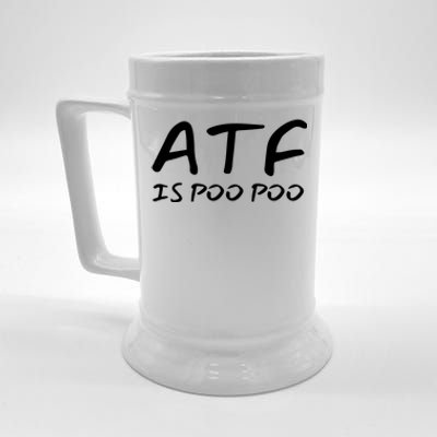 ATF Is Poo Poo Beer Stein