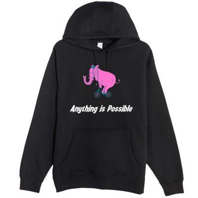 Anything Is Possible Elephant Bicycle Premium Pullover Hoodie