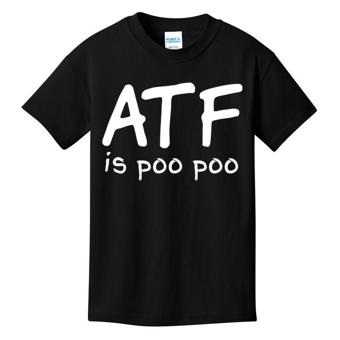 ATF Is Poo Poo Kids T-Shirt