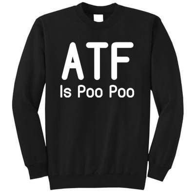 Atf Is Poo Poo Tall Sweatshirt