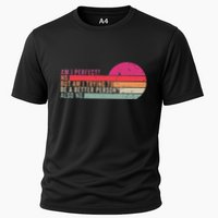 Am I Perfect No. Am I Trying To Be A Better Person Also No Cooling Performance Crew T-Shirt