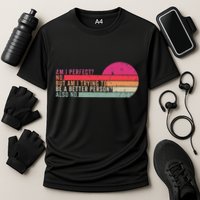 Am I Perfect No. Am I Trying To Be A Better Person Also No Cooling Performance Crew T-Shirt
