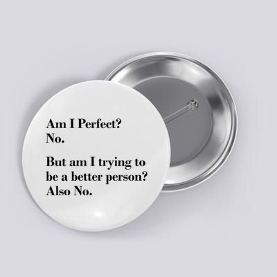 Am I Perfect Button