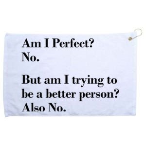 Am I Perfect Grommeted Golf Towel