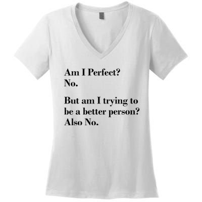 Am I Perfect Women's V-Neck T-Shirt