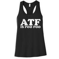 ATF Is Poo Poo Women's Racerback Tank