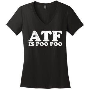 ATF Is Poo Poo Women's V-Neck T-Shirt