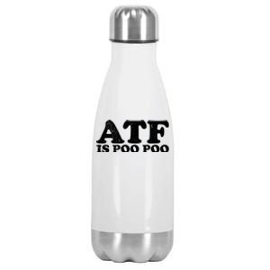 ATF Is Poo Poo Stainless Steel Insulated Water Bottle