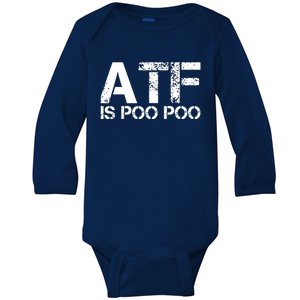 ATF Is Poo Poo Baby Long Sleeve Bodysuit