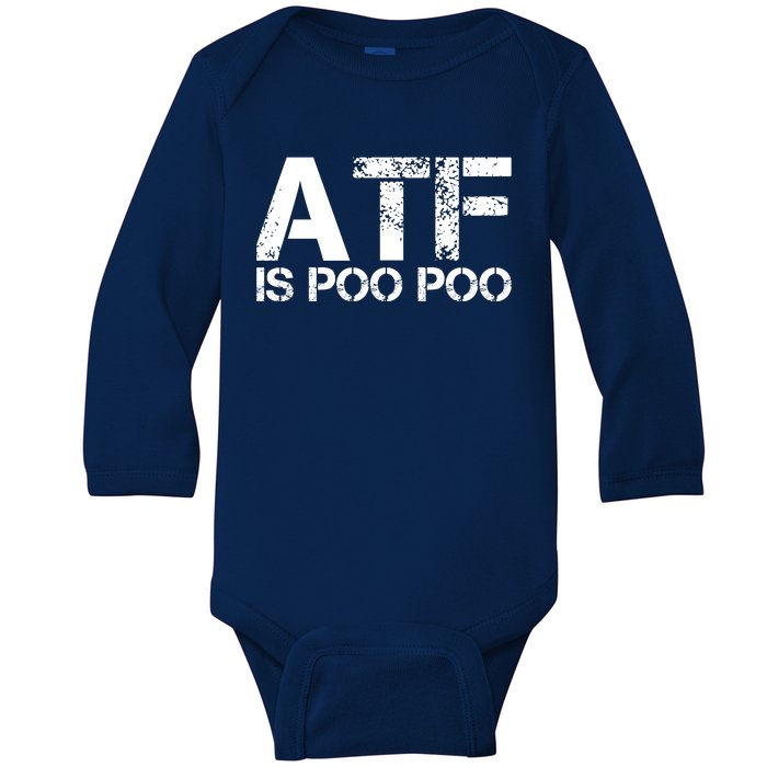 ATF Is Poo Poo Baby Long Sleeve Bodysuit