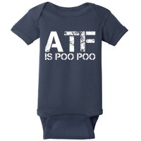 ATF Is Poo Poo Baby Bodysuit