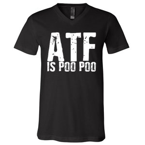 ATF Is Poo Poo V-Neck T-Shirt