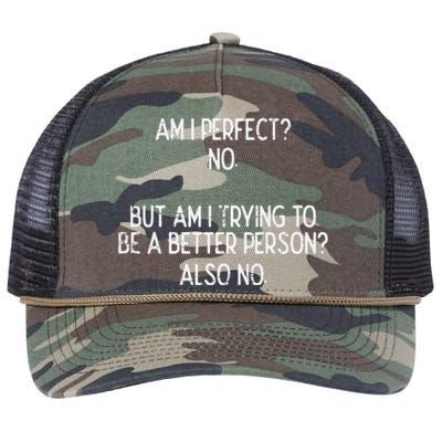 Am I Perfect No Trying Better Person Funny Sayings Retro Rope Trucker Hat Cap