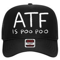 ATF Is Poo Poo High Crown Mesh Back Trucker Hat