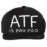 ATF Is Poo Poo Wool Snapback Cap