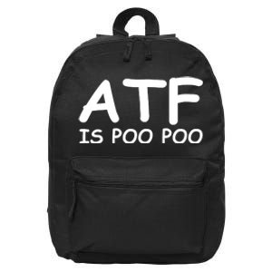 ATF Is Poo Poo 16 in Basic Backpack