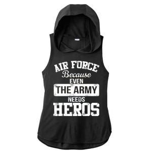 Air Force Because The Army Needs Heroes  Ladies PosiCharge Tri-Blend Wicking Draft Hoodie Tank