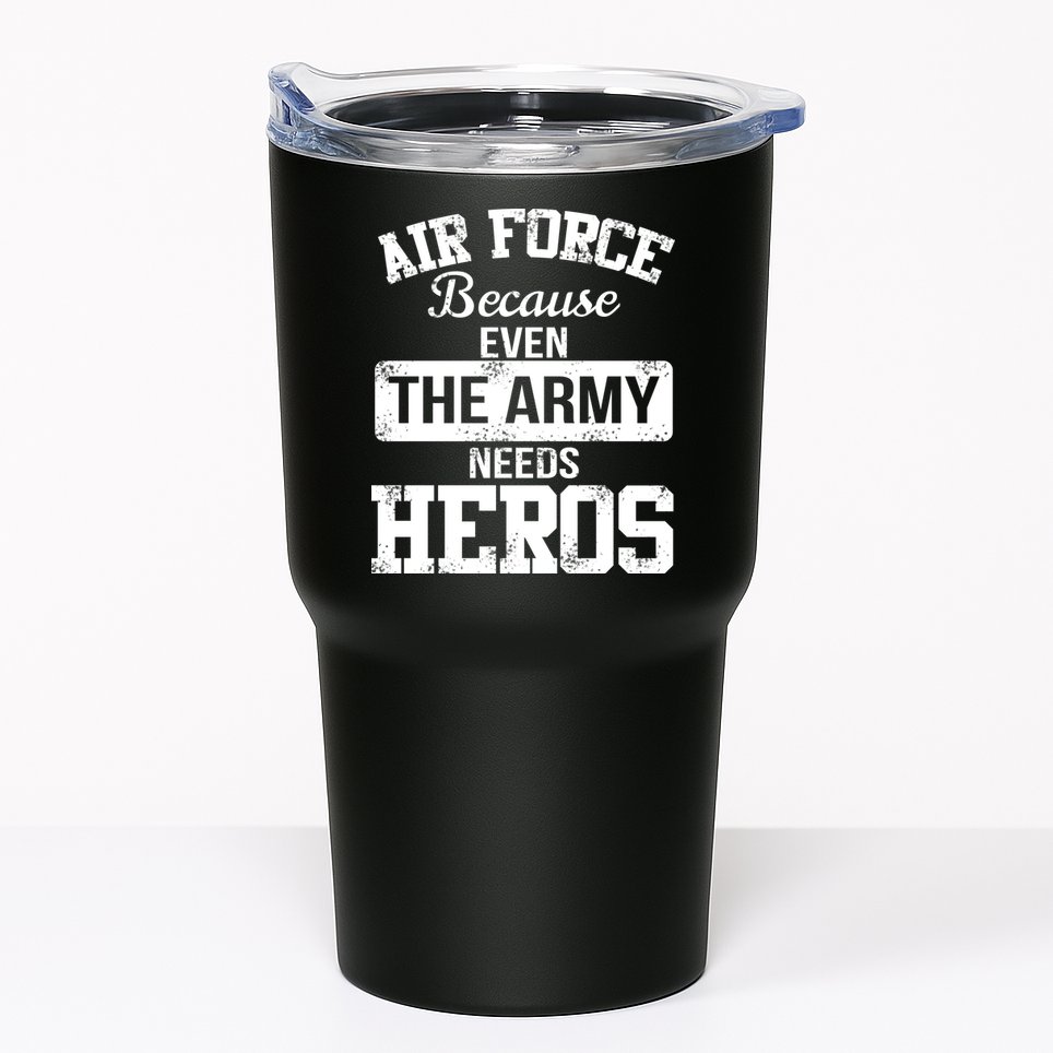 Air Force Because The Army Needs Heroes  Tumbler