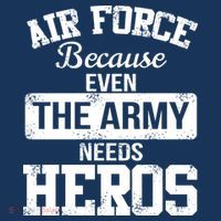 Air Force Because The Army Needs Heroes  Beanie