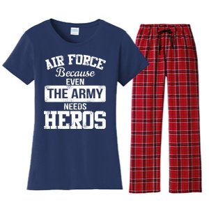 Air Force Because The Army Needs Heroes  Women's Flannel Pajama Set