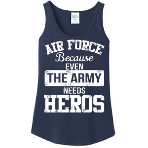 Air Force Because The Army Needs Heroes  Ladies Essential Tank