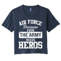 Air Force Because The Army Needs Heroes  Crop Top
